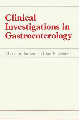 M.C. Bateson, I. Bouchier, M. C. Bateson - Clinical Investigations in Gastroenterology, Häftad