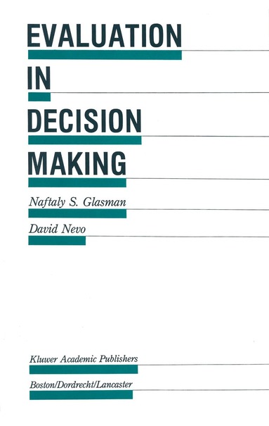 Naftaly S. Glasman, David Nevo - Evaluation in Decision Making, Häftad