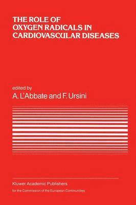 bokomslag The Role of Oxygen Radicals in Cardiovascular Diseases