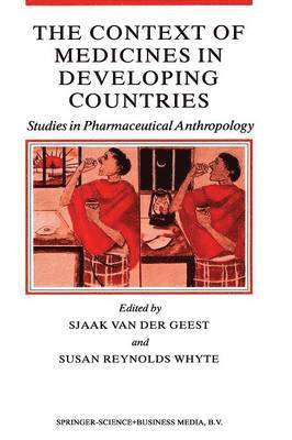 Sjaak van der Geest, Susan Reynolds Whyte, Sjaak Van Der Geest, Susan Whyte - Context of Medicines in Developing Countries, Häftad