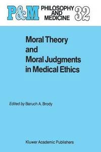 bokomslag Moral Theory and Moral Judgments in Medical Ethics