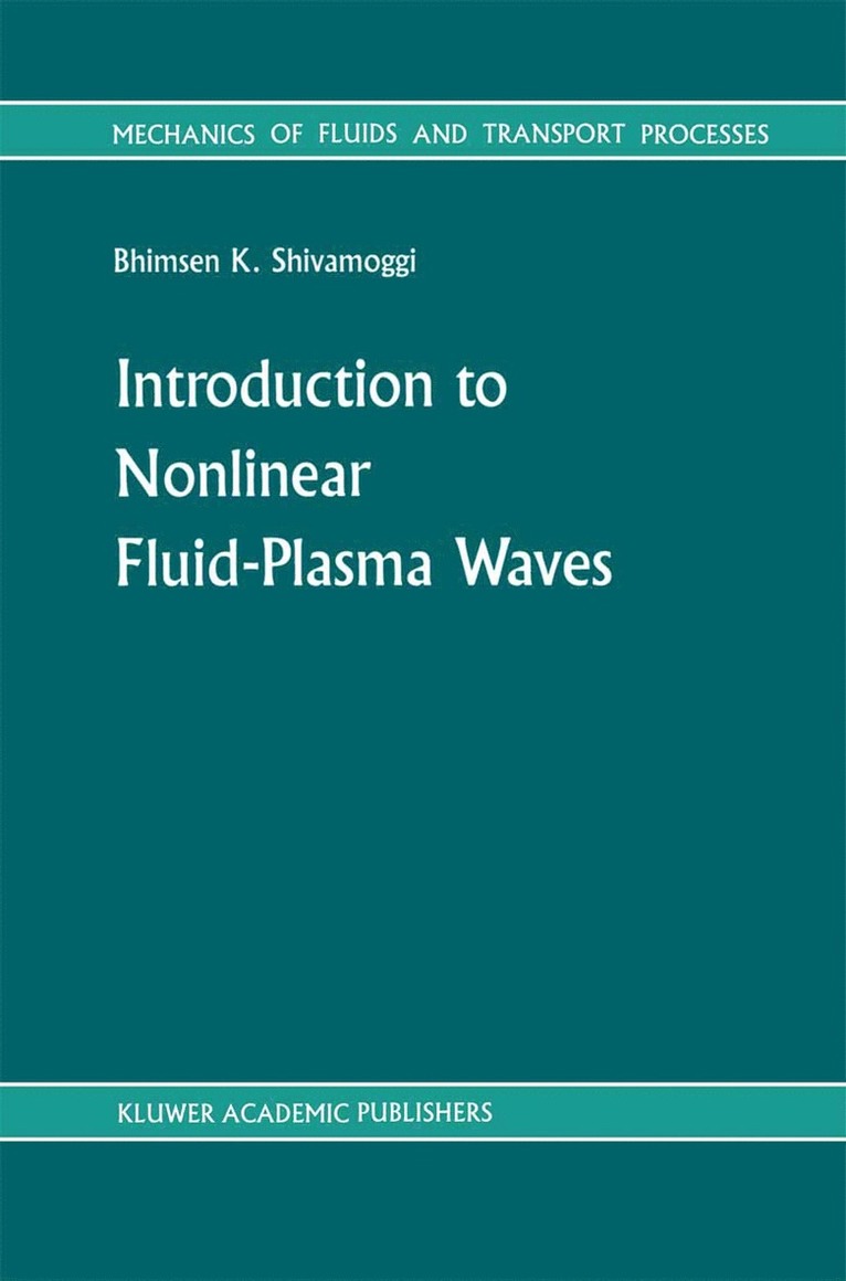 B.K Shivamoggi, B. K. Shivamoggi, B. K Shivamoggi - Introduction to Nonlinear Fluid-Plasma Waves, Häftad