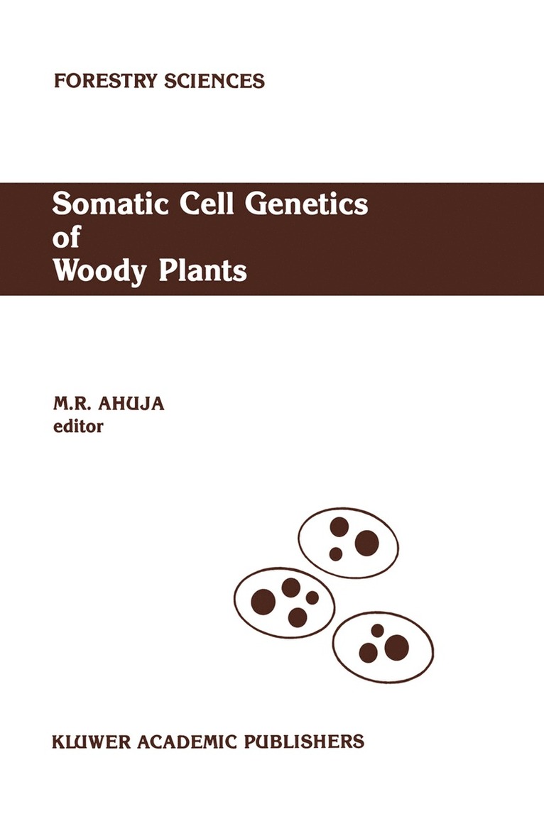 M.R. Ahuja, M. R. Ahuja - Somatic Cell Genetics of Woody Plants, Häftad