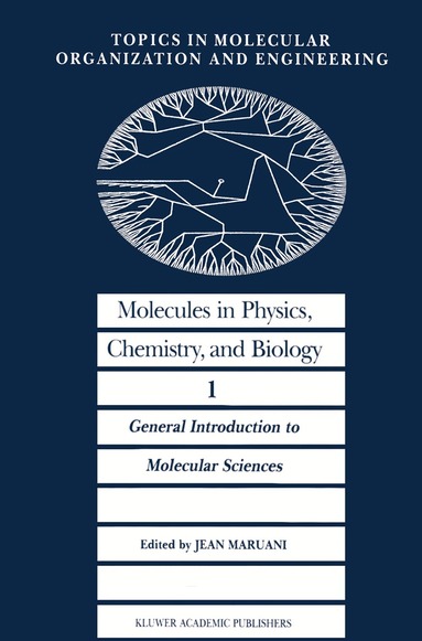 J. Maruani - Molecules in Physics, Chemistry, and Biology, Häftad