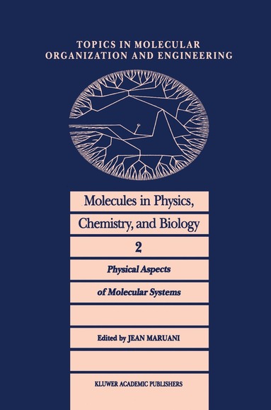 J. Maruani - Molecules in Physics, Chemistry, and Biology, Häftad