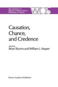 bokomslag Causation, Chance and Credence