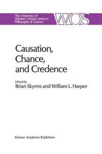bokomslag Causation, Chance and Credence