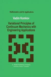 bokomslag Variational Principles of Continuum Mechanics with Engineering Applications