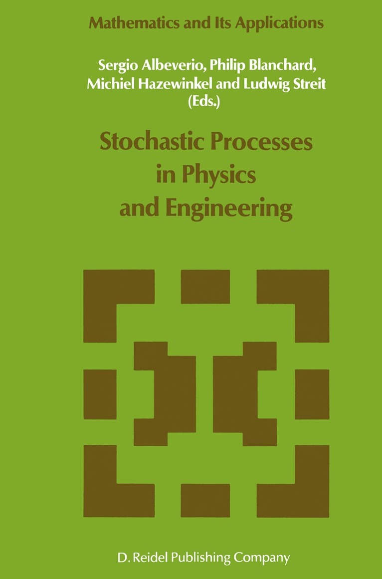 Sergio Albeverio, Philip Blanchard, Michiel Hazewinkel, L. Streit - Stochastic Processes in Physics and Engineering, Häftad