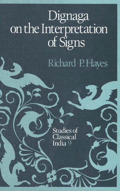 R.P. Hayes - Dignaga on the Interpretation of Signs, Häftad