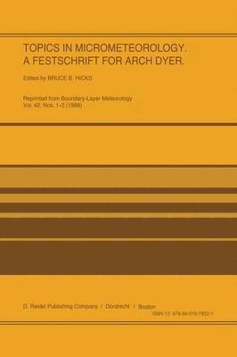 bokomslag Topics in Micrometeorology. A Festschrift for Arch Dyer