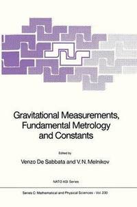 bokomslag Gravitational Measurements, Fundamental Metrology and Constants