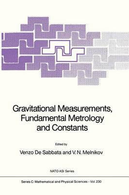 V. de Sabbata, Vitaly N. Melnikov, V. De Sabbata - Gravitational Measurements, Fundamental Metrology and Constants, Häftad