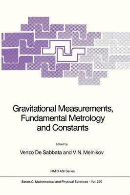 Gravitational Measurements, Fundamental Metrology and Constants 1