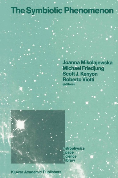 Joanna Mikolajewska, M. Friedjung, Scott J. Kenyon, Roberto Viotti - Symbiotic Phenomenon, Häftad