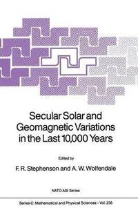 bokomslag Secular Solar and Geomagnetic Variations in the Last 10,000 Years