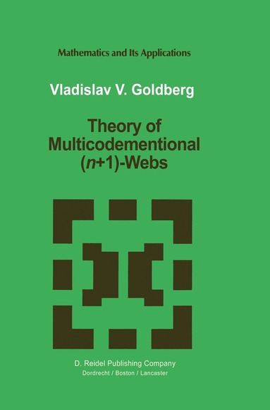 Vladislav V. Goldberg - Theory of Multicodimensional (n+1)-Webs, Häftad