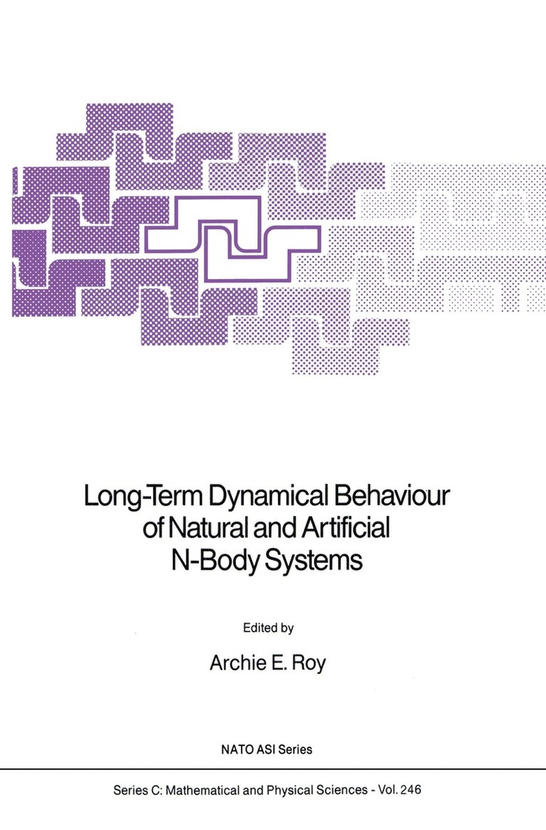 Archie E. Roy - Long-Term Dynamical Behaviour of Natural and Artificial N-Body Systems, Häftad