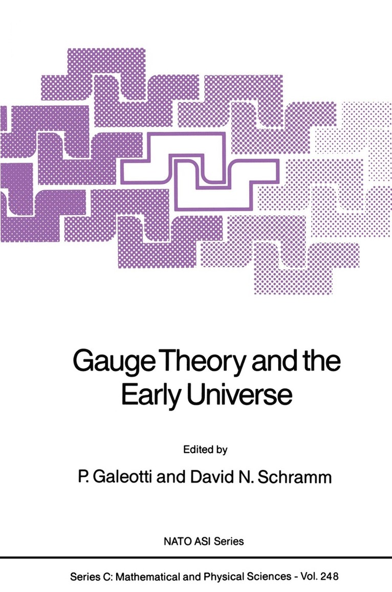 P. Galeotti, David N. Schramm - Gauge Theory and the Early Universe, Häftad