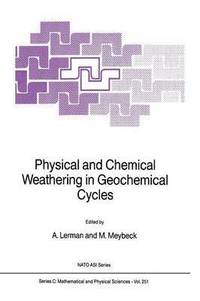 bokomslag Physical and Chemical Weathering in Geochemical Cycles