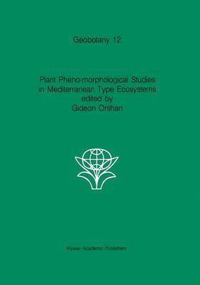 G. Orsham - Plant Pheno-morphological Studies in Mediterranean Type Ecosystems, Häftad