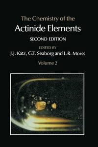 bokomslag The Chemistry of the Actinide Elements