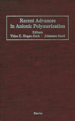 bokomslag Recent Advances in Anionic Polymerization