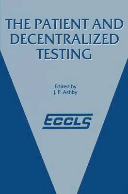 The Patient and Decentralized Testing 1