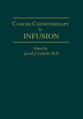 Cancer Chemotherapy by Infusion 1