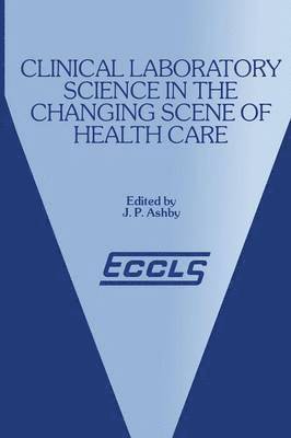 bokomslag Clinical Laboratory Science in the Changing Scene of Health Care