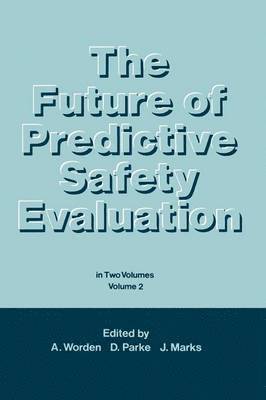 bokomslag The Future of Predictive Safety Evaluation