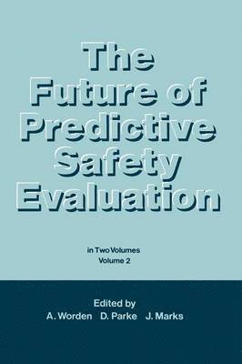 The Future of Predictive Safety Evaluation 1