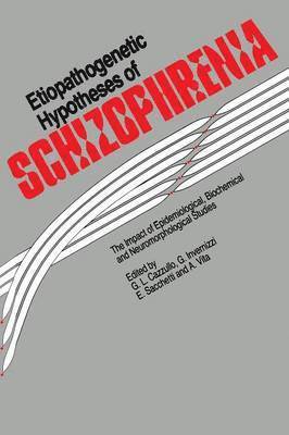 Etiopathogenetic Hypotheses of Schizophrenia 1