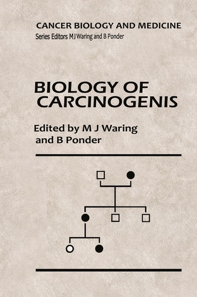 M.J. Waring, B.A. Ponder - Biology of Carcinogenesis, Häftad