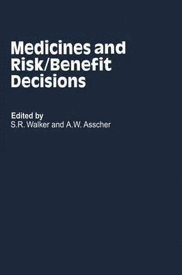 Medicines and Risk/Benefit Decisions 1