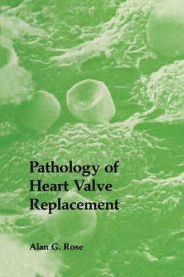 Pathology of Heart Valve Replacement 1