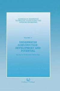 bokomslag Underwater Construction: Development and Potential