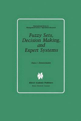 Fuzzy Sets, Decision Making, and Expert Systems 1