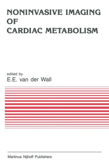 Ernst E. van der Wall - Noninvasive Imaging of Cardiac Metabolism, Häftad