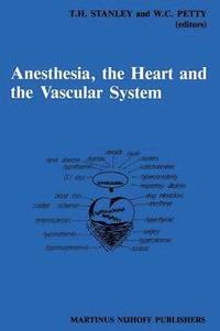 bokomslag Anesthesia, The Heart and the Vascular System