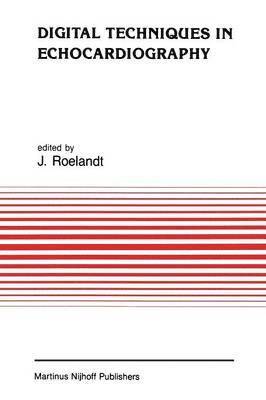 J.R. Roelandt, J. R. Roelandt - Digital Techniques in Echocardiography, Häftad