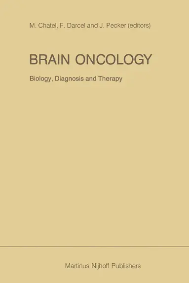 M. Chatel, F. Darcel, J. Pecker - Brain Oncology Biology, diagnosis and therapy, Häftad