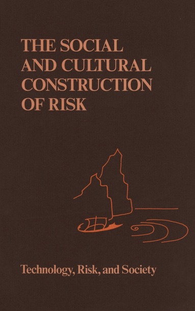B.B. Johnson, V.T. Covello - Social and Cultural Construction of Risk, Häftad