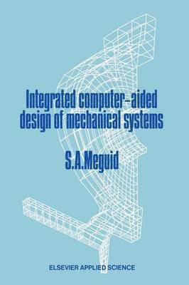 Shaker A. Meguid - Integrated Computer-Aided Design of Mechanical Systems, Häftad. Tillgänglighet: Lägg i varukorg