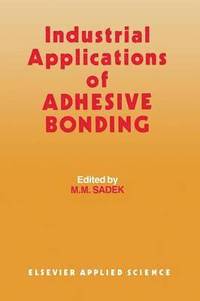 bokomslag Industrial Applications of Adhesive Bonding