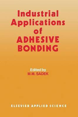 bokomslag Industrial Applications of Adhesive Bonding
