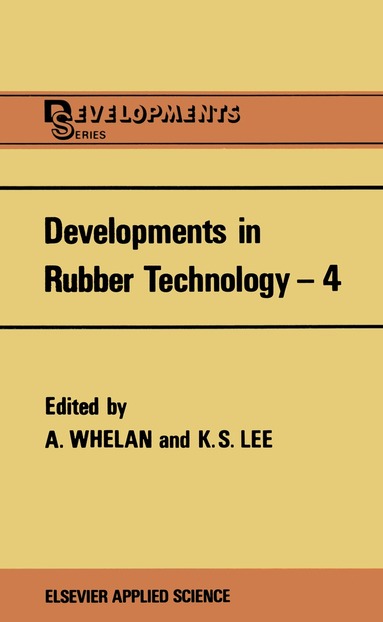 K.S. Lee, A. Whelan - Developments in Rubber Technology—4, Häftad