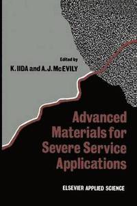 bokomslag Advanced Materials for Severe Service Applications