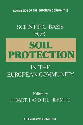Scientific Basis for Soil Protection in the European Community 1