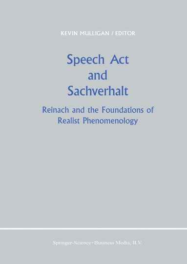 K. Mulligan - Speech Act and Sachverhalt, Häftad